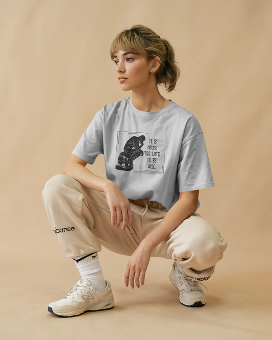 Oversized T-Shirt | Never Too Late To Be Wise