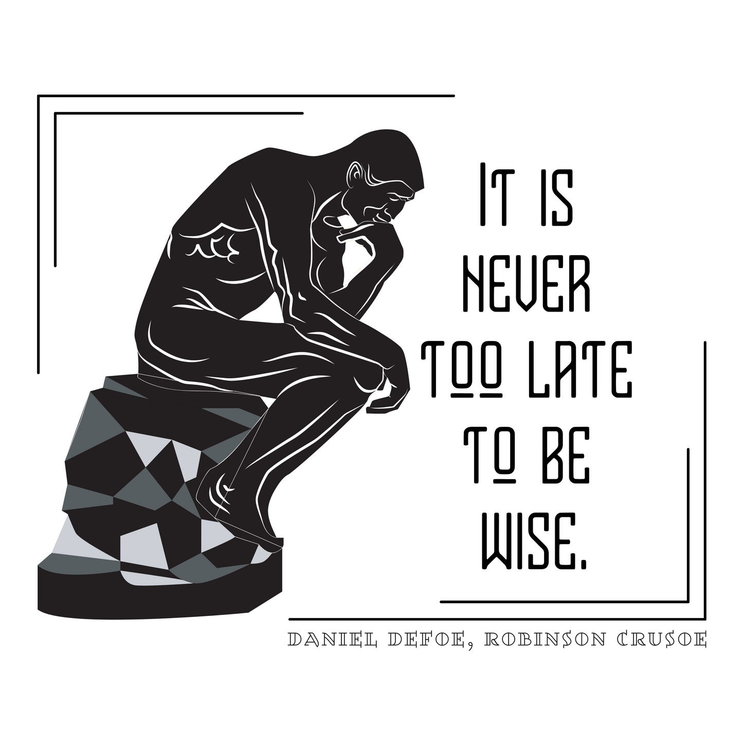 Classic T-Shirt | Never Too Late To Be Wise